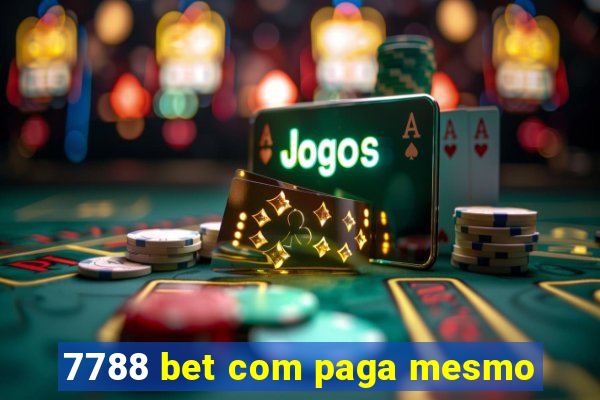 7788 bet com paga mesmo